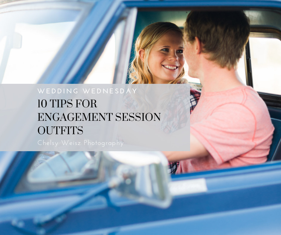 10 tips for what to wear to your engagement session to ensure beautiful images!