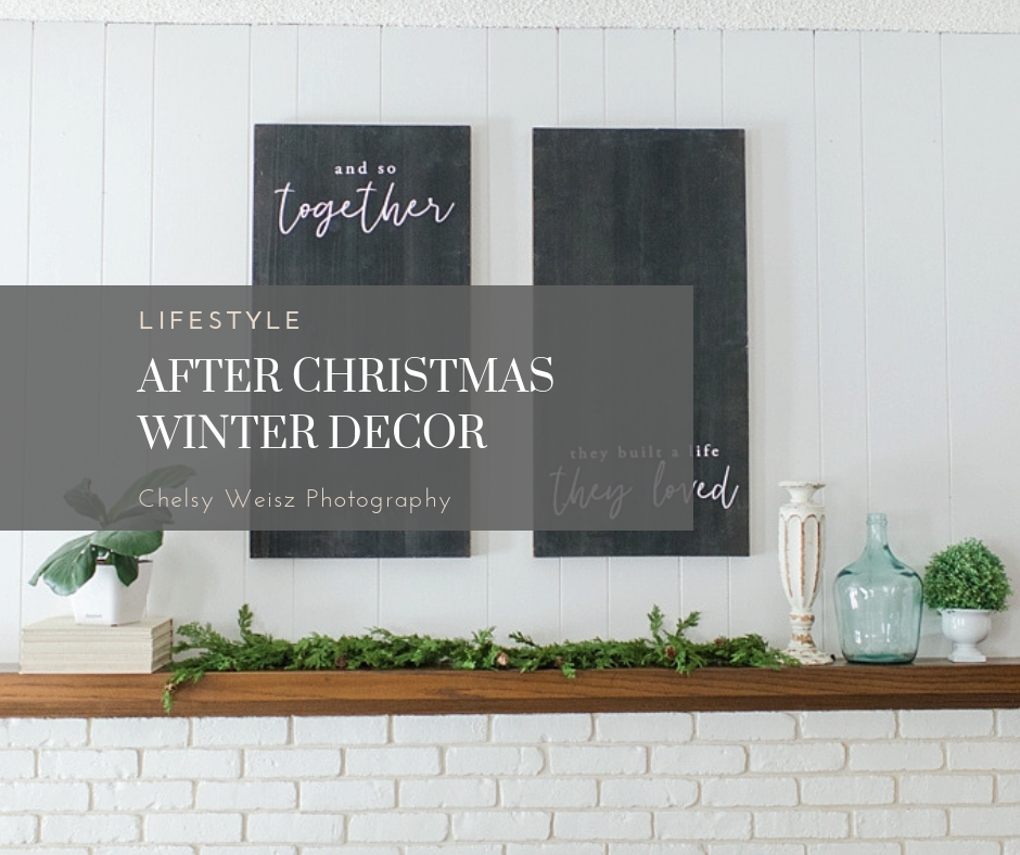 Winter decor after Christmas farmhouse 2019 | Chelsy Weisz